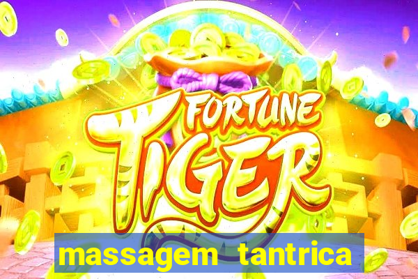 massagem tantrica em porto alegre